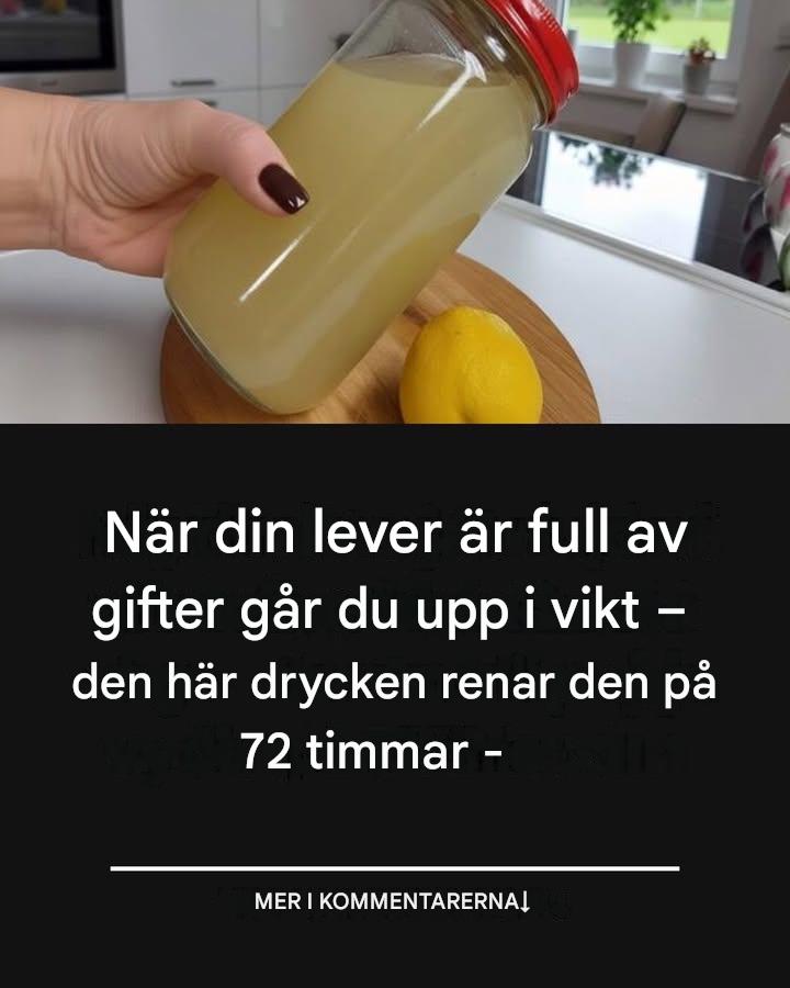 När din lever är full av gifter går du upp i vikt – den här drycken renar den på 72 timmar