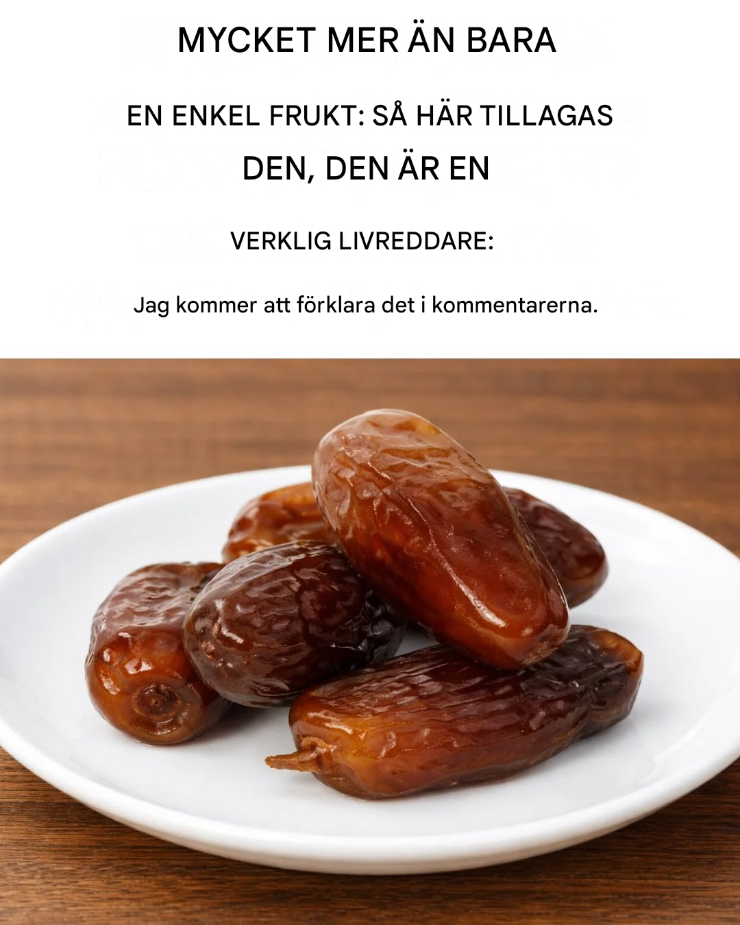 Dadlar: Världens hälsosammaste superfrukt, botar dussintals sjukdomar.
