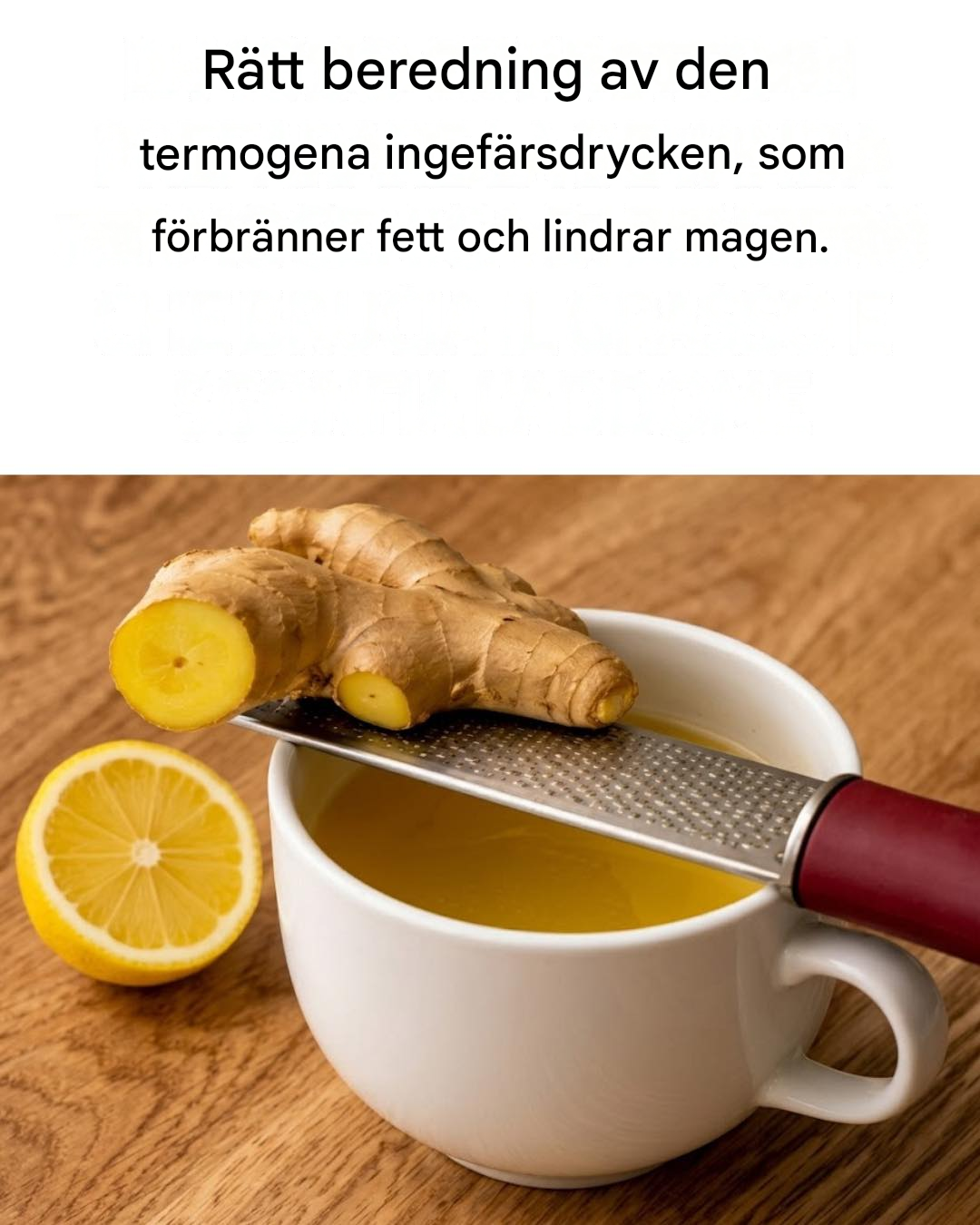Ingefäradrinken som ökar din ämnesomsättning och hjälper dig att gå ner 5 kilo per vecka