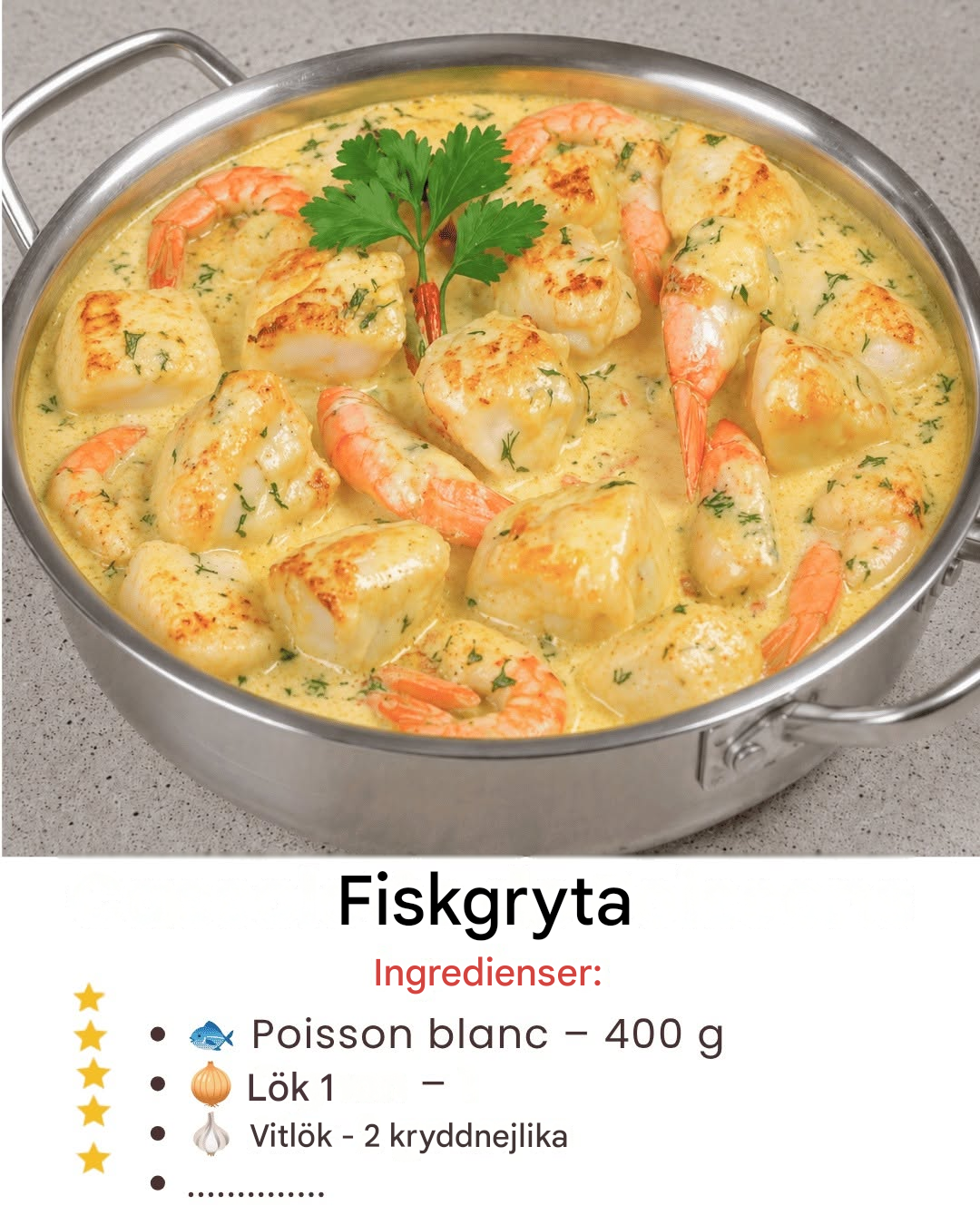 Krämig och raffinerad fiskgryta