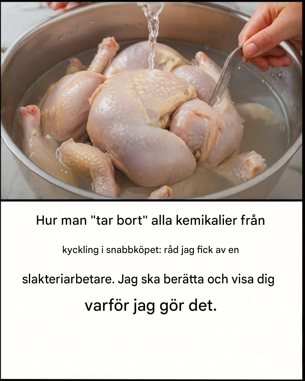 Hur man “tar bort” kemikalier från kyckling i snabbköpet: avslöjande råd från en slakteriarbetare