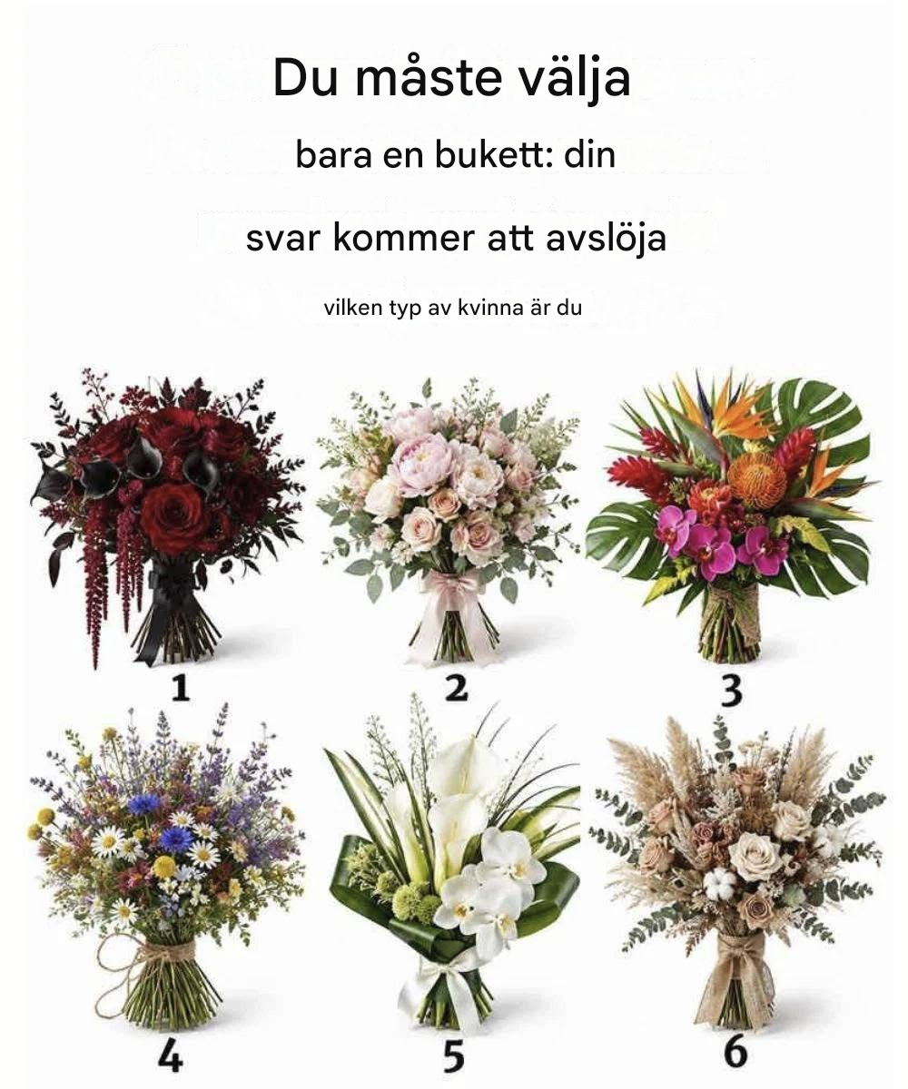 Du behöver bara välja en bukett: ditt svar kommer att avslöja vilken typ av kvinna du är.
